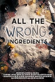 All the Wrong Ingredients (2024)