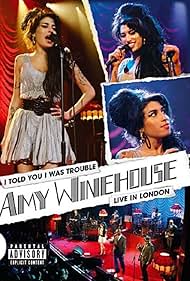 Amy Winehouse: I Told You I Was Trouble (Live in London) 2007