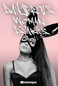 Ariana Grande: Dangerous Woman Diaries (2018)