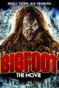 Bigfoot The Movie (2015)