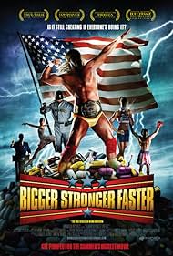 Bigger Stronger Faster* (2008)