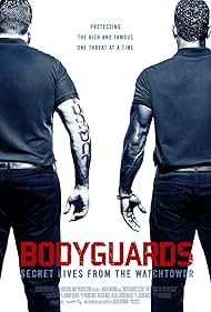 Bodyguards: Secret Lives from the Watchtower (2016)