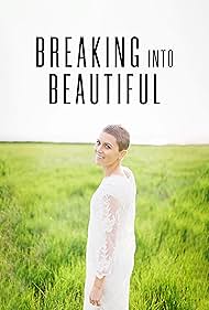 Breaking Into Beautiful (2024)