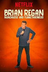 Brian Regan: Nunchucks and Flamethrowers (2017)