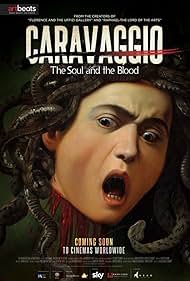 Caravaggio: The Soul and the Blood (2018)