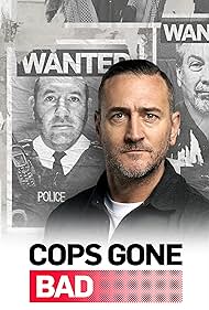 Cops Gone Bad with Will Mellor (2024)