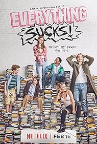 Everything Sucks! (2018)