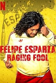 Felipe Esparza: Raging Fool (2025)