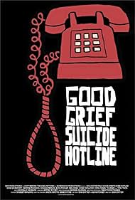 Good Grief Suicide Hotline (2015)