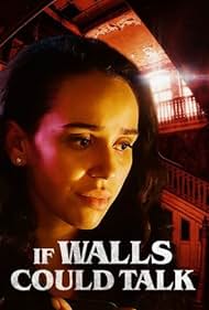 If Walls Could Talk (2022)