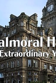 Inside The Balmoral: Scotland's Finest Hotel (2021)