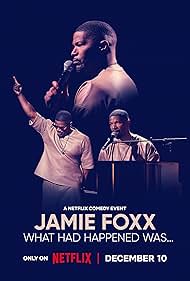 Jamie Foxx: What Had Happened Was... (2024)