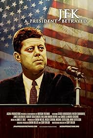 JFK: A President Betrayed (2013)