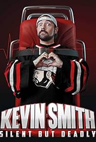 Kevin Smith: Silent But Deadly (2018)