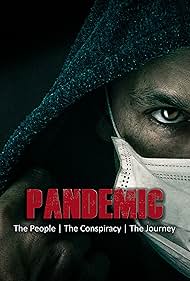 Pandemic: The People, The Conspiracy, The Journey (2020)