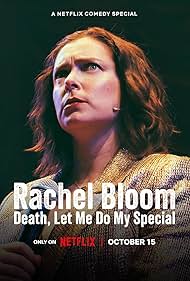 Rachel Bloom: Death, Let Me Do My Special (2024)