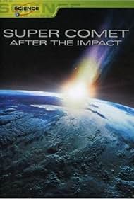 Super Comet: After The Impact (2007)