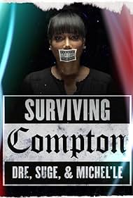 Surviving Compton: Dre, Suge & Michel'le (2016)