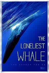 The Loneliest Whale: The Search for 52 (2021)