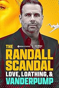 The Randall Scandal: Love, Loathing, and Vanderpump (2023)