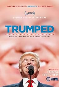 Trumped: Inside the Greatest Political Upset of All Time (2017)