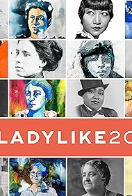 UNLADYLIKE: The Change Makers (2020)