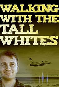 Walking with the Tall Whites (2020)