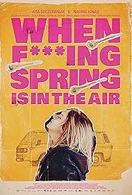 When Fucking Spring Is in the Air (2024)