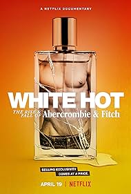 White Hot: The Rise & Fall of Abercrombie & Fitch (2022)