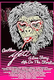 Another Yeti a Love Story: Life on the Streets (2017)