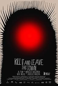 Kill It and Leave This Town (2021)